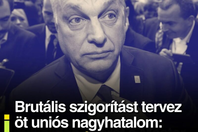 Brutális szigorítást tervez öt uniós nagyhatalom: soha többé nem akarnak új Orbán Viktort látni az EU-ban