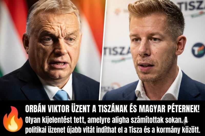 🔥 ORBÁN VIKTOR ÜZENT A TISZÁNAK ÉS MAGYAR PÉTERNEK! Olyan kijelentést tett, amelyre aligha számítottak sokan. A politikai üzenet újabb vitát indíthat el a Tisza és a kormány között.